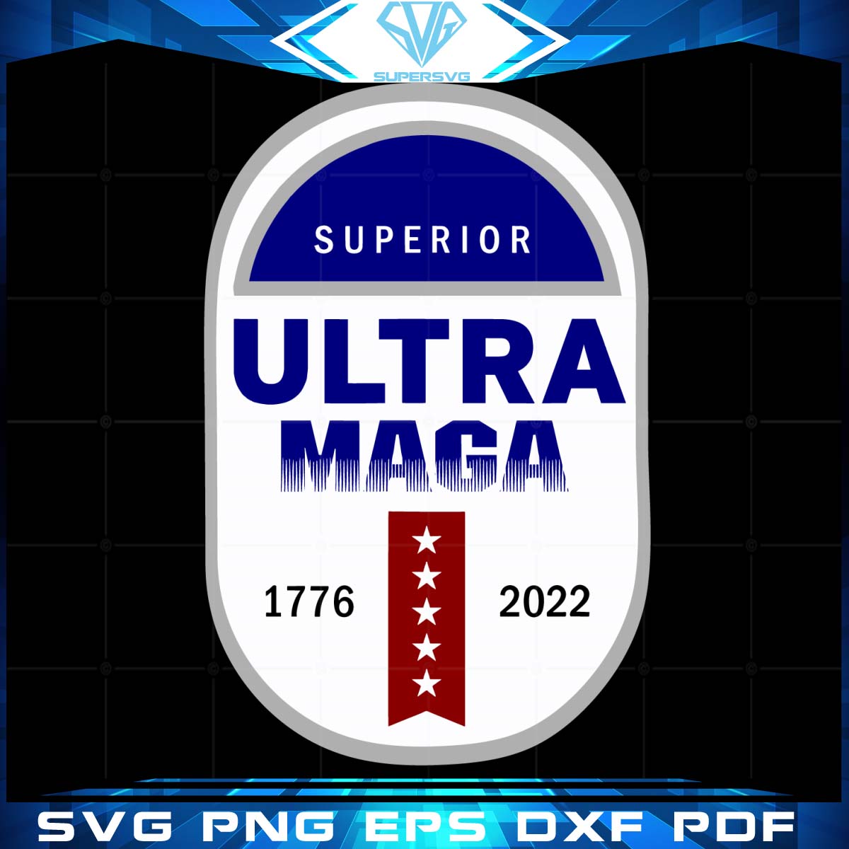 Superior Ultra Maga 1776-2022 Independence Svg