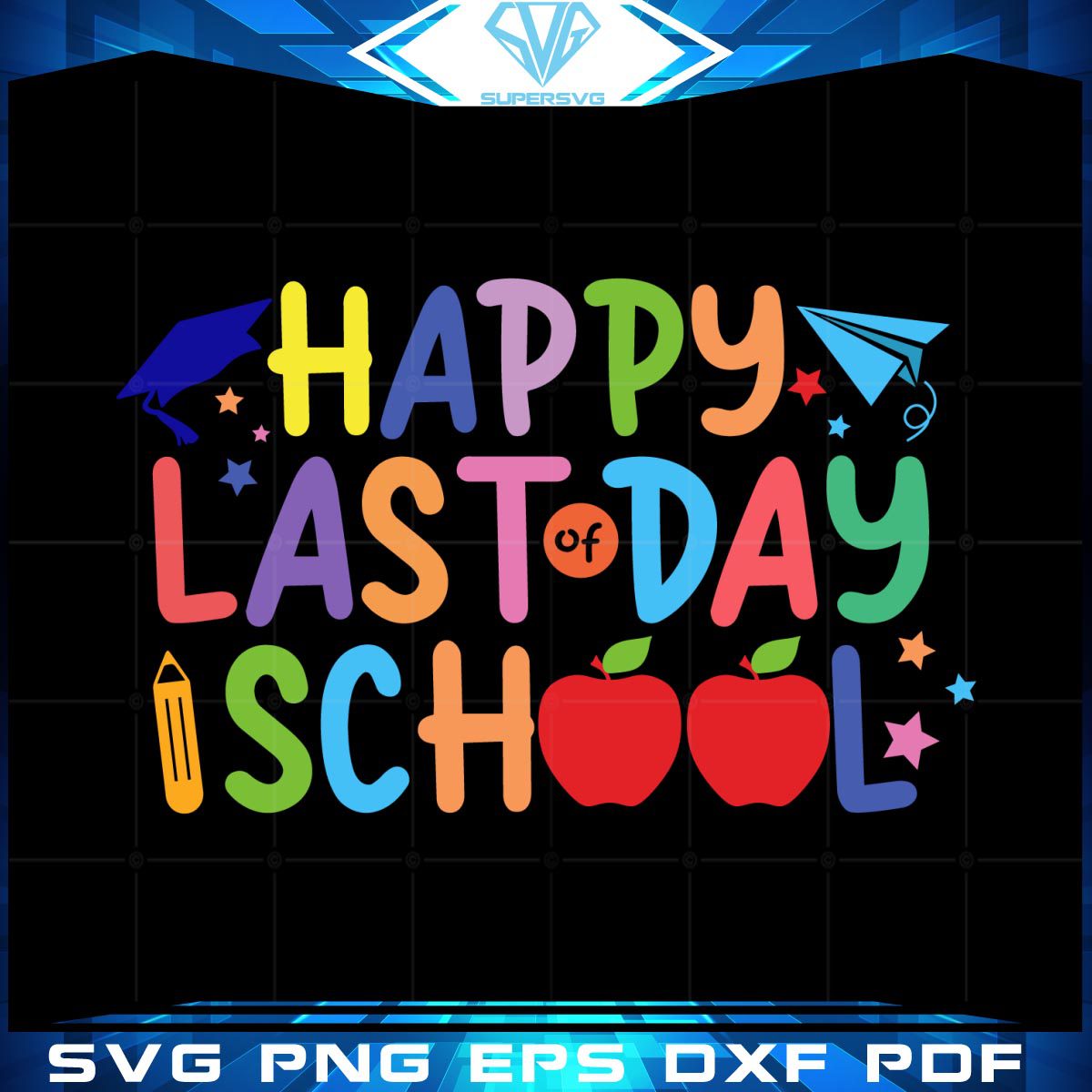 Happy Last Day of School Svg Tshirt Design