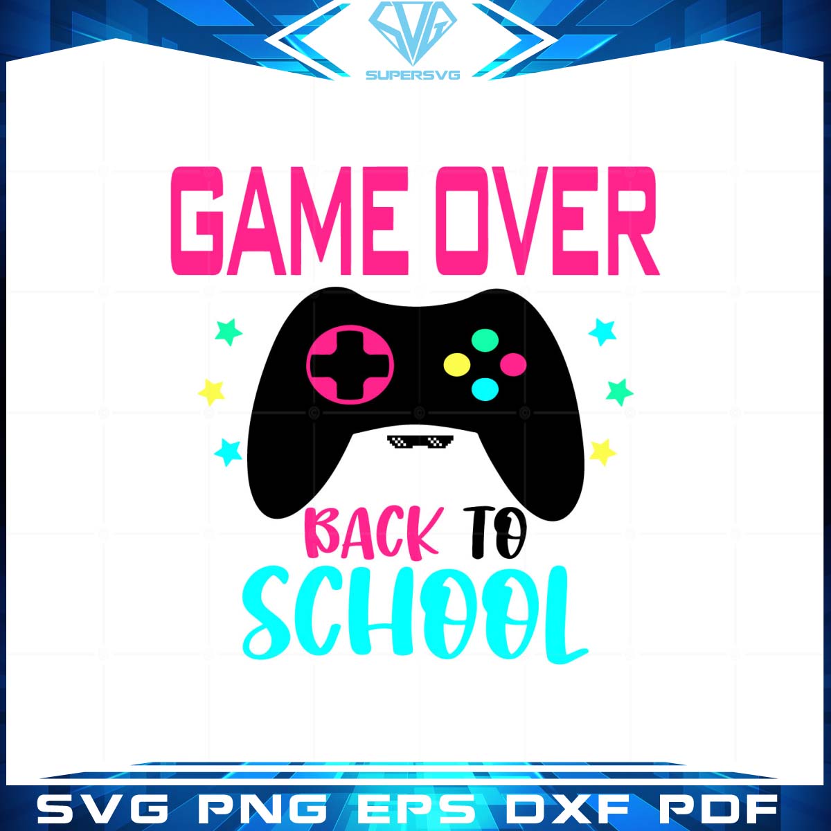 Gaming Over Back To School SVG Design File For Cricut