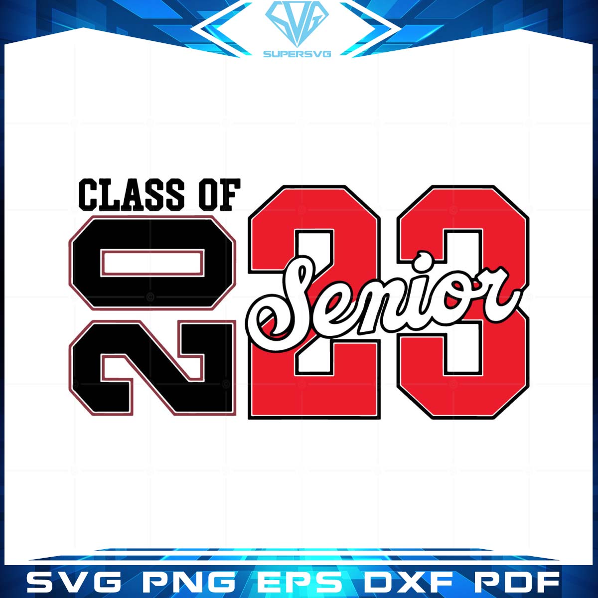 Seniors Class Of 2023 SVG Digital Cutting Files