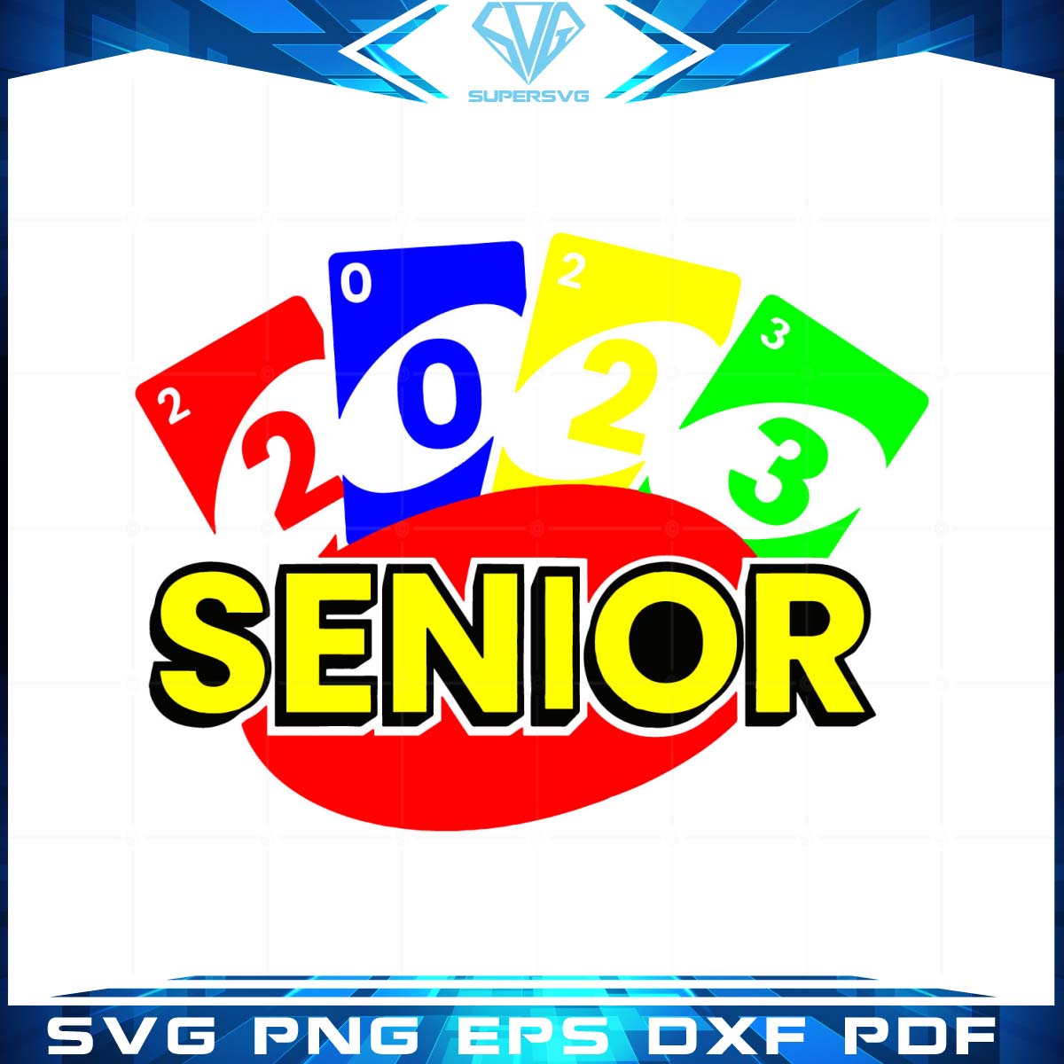 Senior 2023 Uno Card SVG Cutting Files