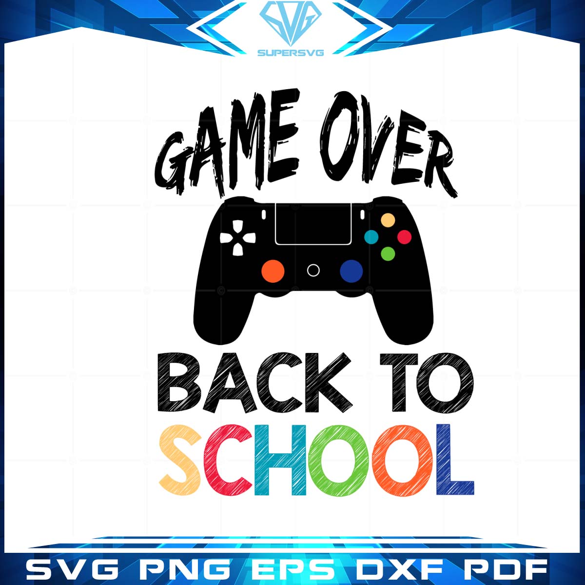 Game Over Back To School Svg Cutting Files