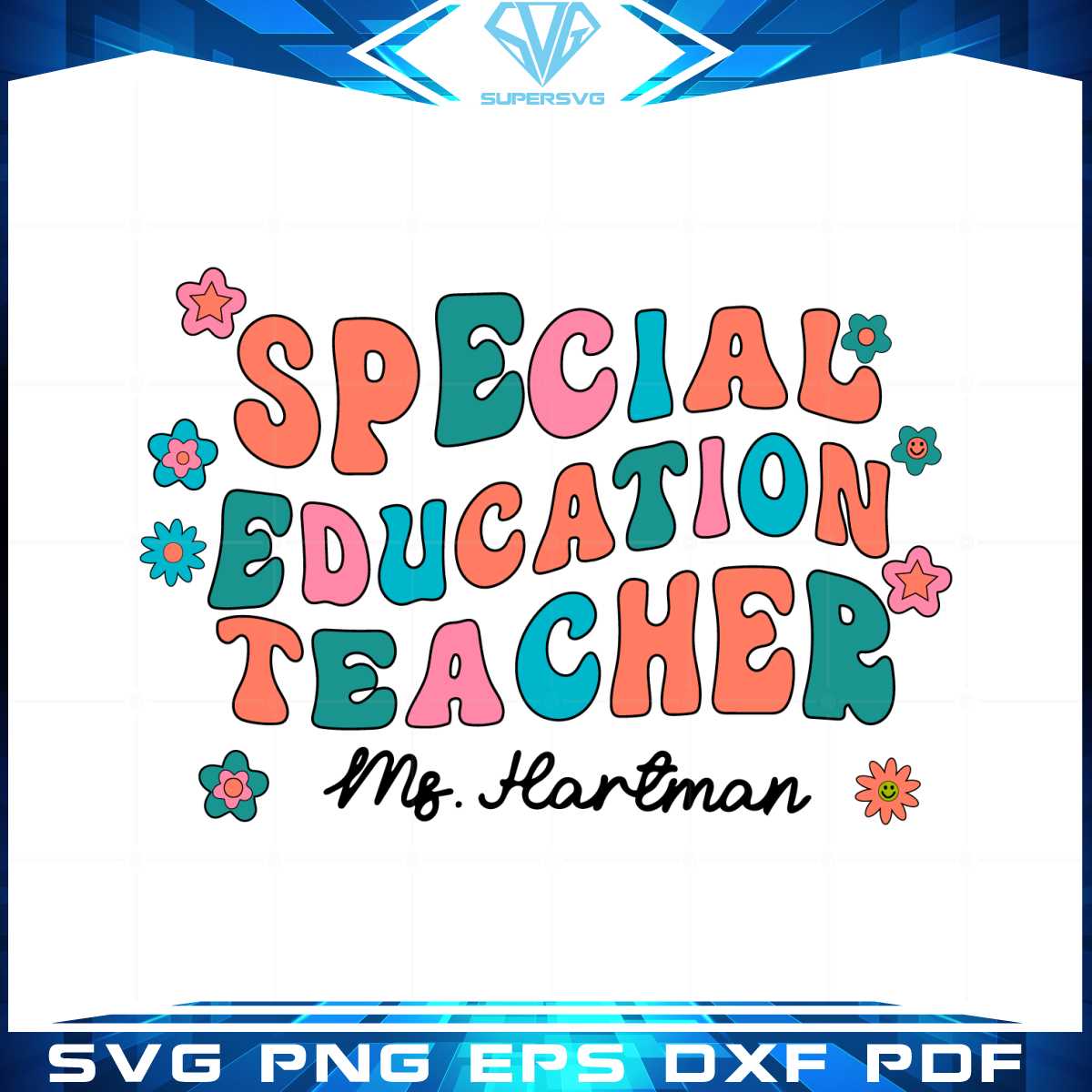 Teacher Back To School SVG Special Education Teacher Flower Cutting File