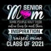 Senior mom some people wait their entire lives to meet their inspiration i raised mine class of 2022 svg files for silhouette files for cricut svg dxf eps png instant download