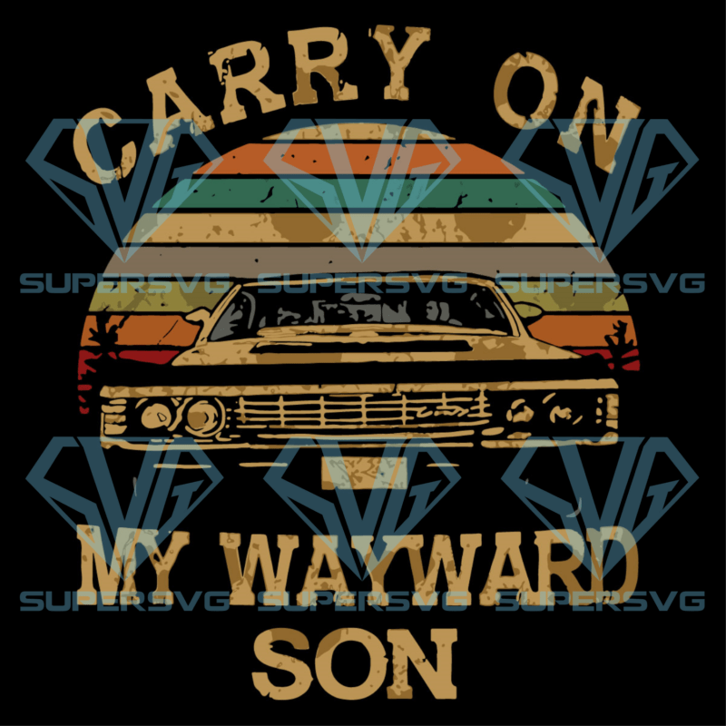 Carry On My Wayward Son Cricut Svg Files, Trending Cricut Svg Files
