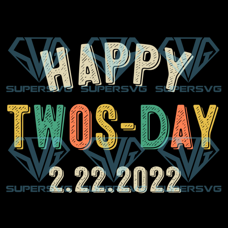 Happy Twos Day Tuesday 2 22 22 Cricut Svg Files
