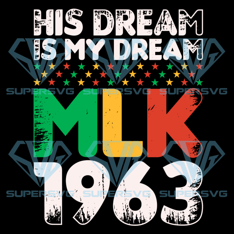 His dream is my dream mlk 1963 svg svg140122060