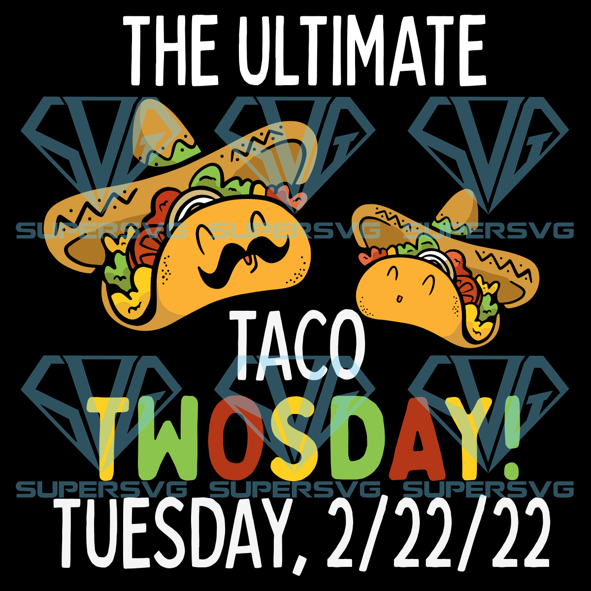 Best Taco Twosday Tuesday February 22nd 2022 Cricut Svg Files 8170