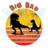 Big bro dino for the t rex svg svg030122002