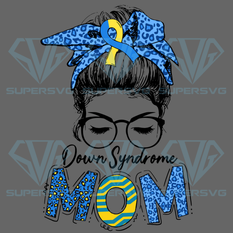 Down syndrome mom awareness svg svg130122019