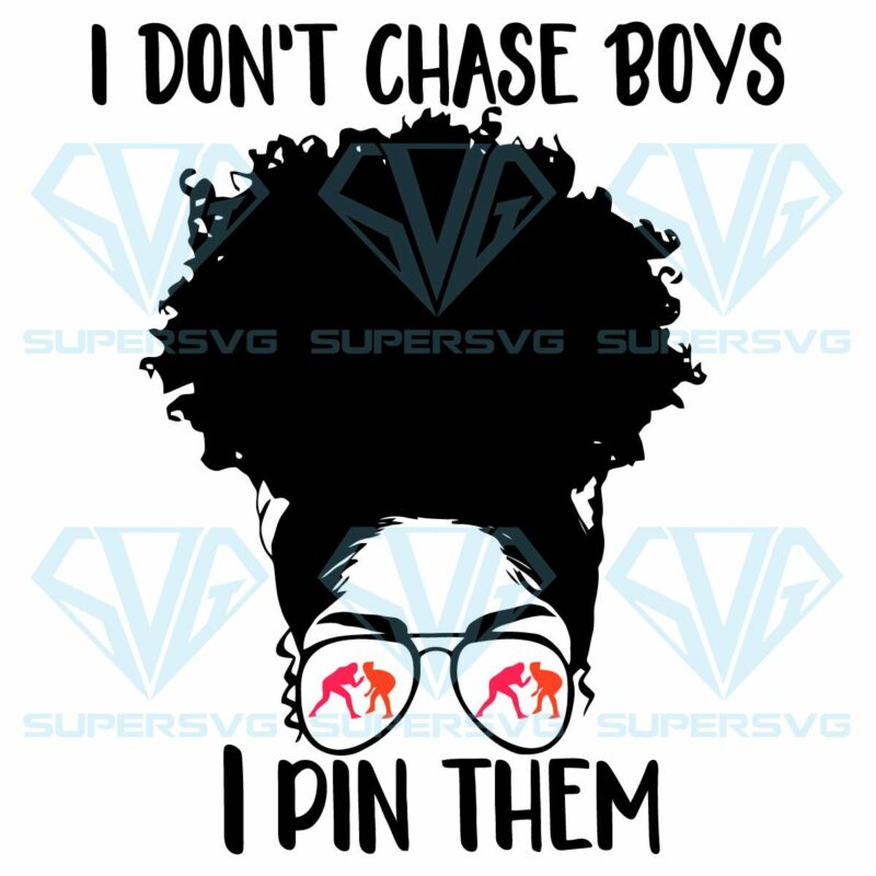 I don t chase boys i pin them svg svg040122022