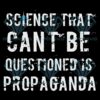 Science that can t be questioned is propaganda anti vax svg svg010122019