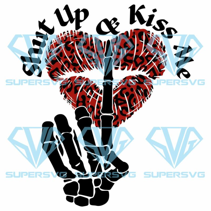 Shut up and kiss me svg svg180122013