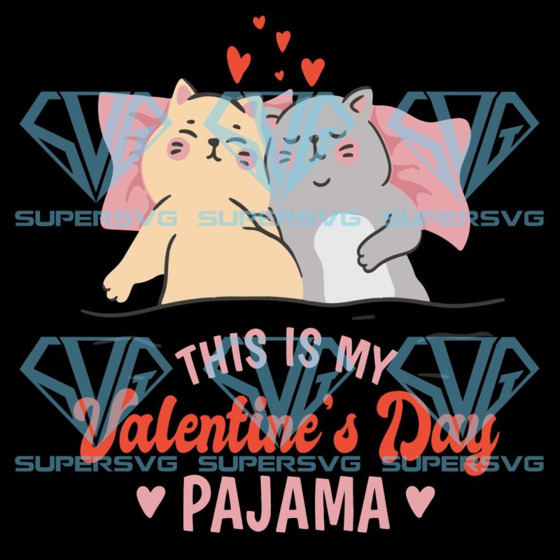 This is my valentines day pajama svg svg040122018