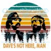 Dave not here classic comedy svg svg190222028 1