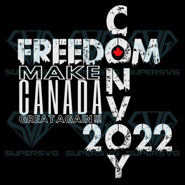Freedom convoy 2022 make canada great again svg svg180222047