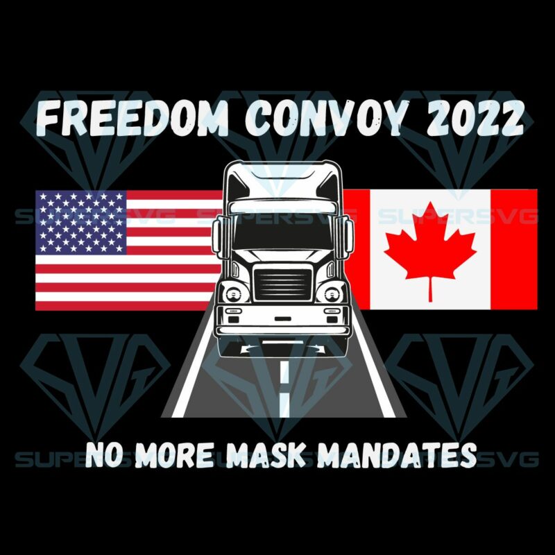 Freedom convoy no more mask mandates america canada svg svg120222001