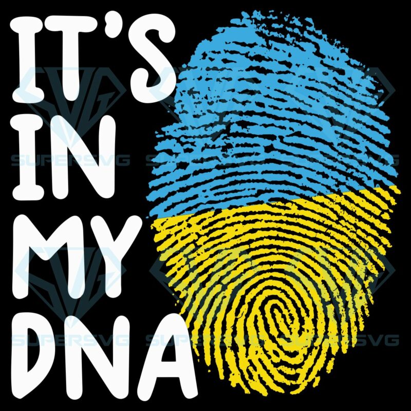 It s in my dna ukraine svg svg240222017