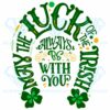 May the luck of the irish always be with you svg svg280222007
