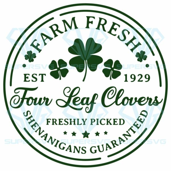 Farm Fresh Four Leaf Clovers Cricut Svg Files, St Patricks Day Svg