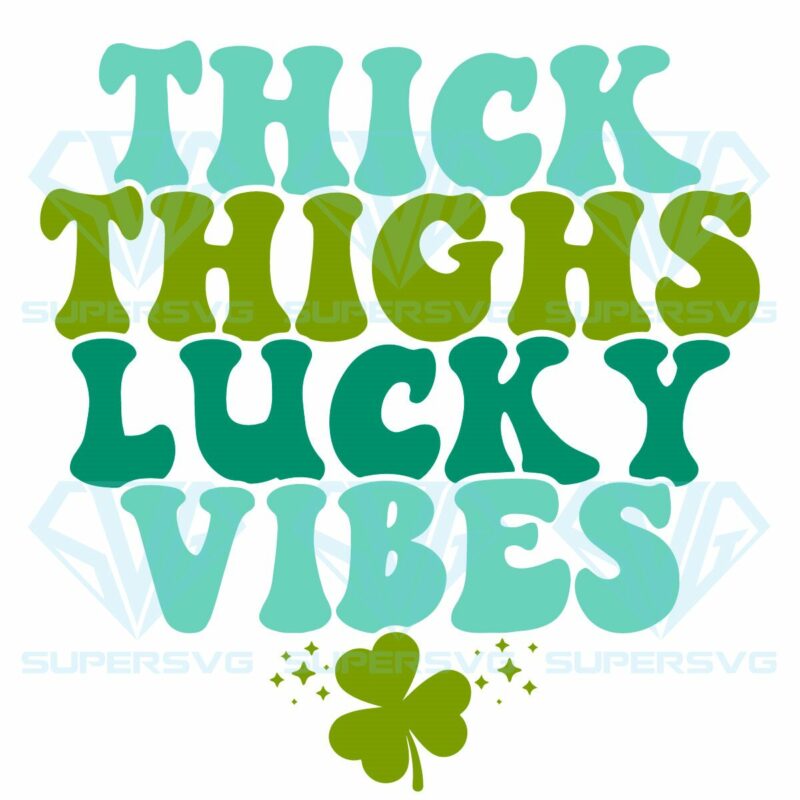 Thick thighs lucky vibes svg svg280222031