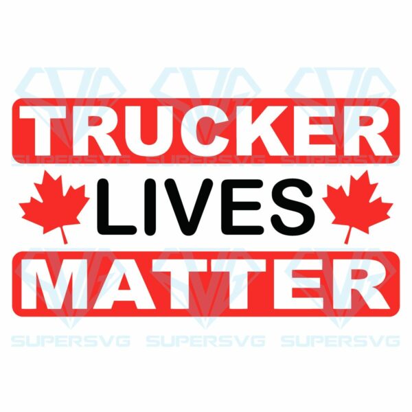 Trucker live matter svg svg150222017