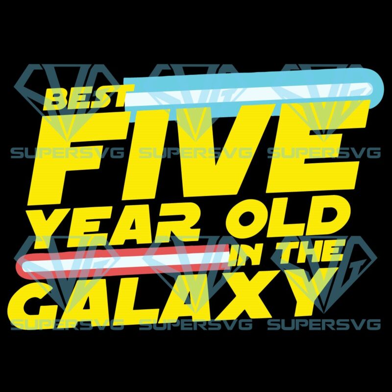 Best 5 Year Old In The Galaxy Cricut Svg Files