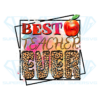 Best Teacher Ever Sign PNG Sublimation