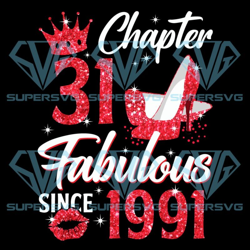Chapter 31 Fabulous Since 1991 Cricut Svg Files