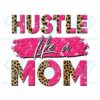 Hustle like a mom png cf280322003