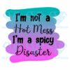 Im not a hot mess png cf120322016