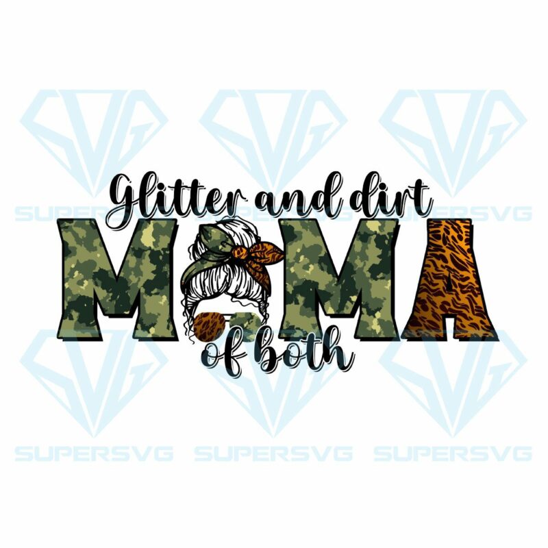 Messy bun glitter and dirt mama of both png cf240322018