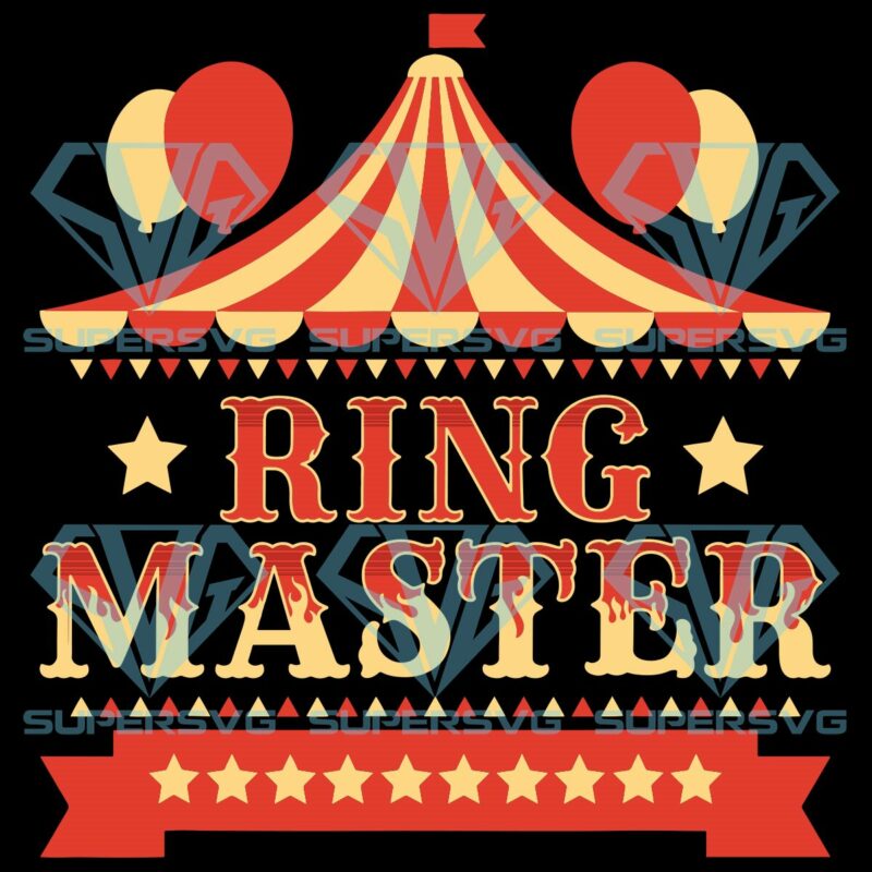 Ringmaster Circus Birthday Cricut Svg Files, Circus Svg