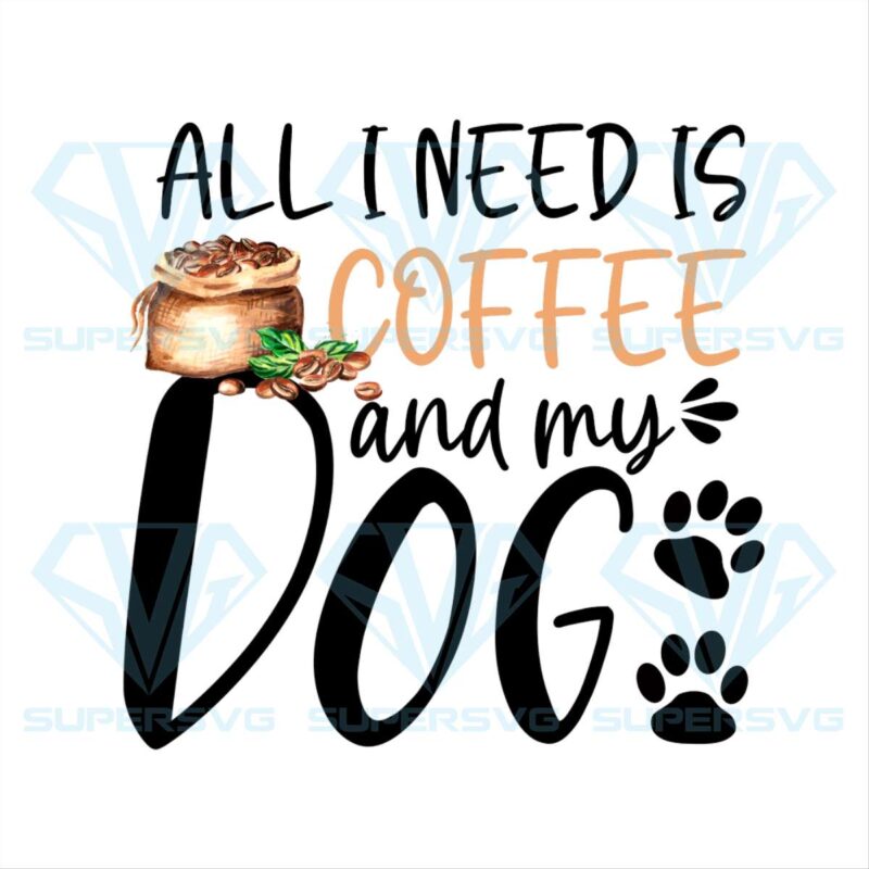 All i need is coffee and my dog png cf050422009