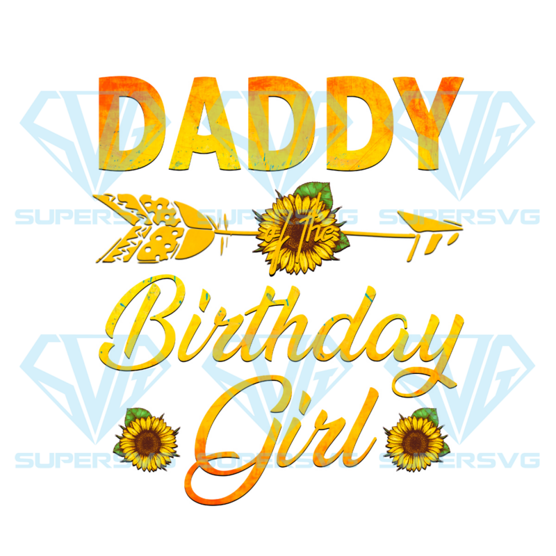 Daddy birthday girl sunflower png cf120422004