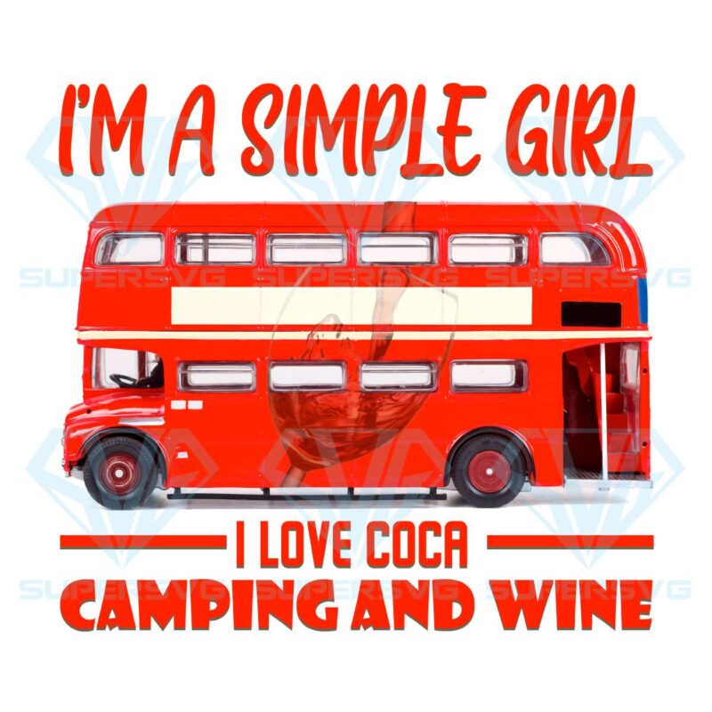 I m a simple girl i love coca camping and wine png cf180422002
