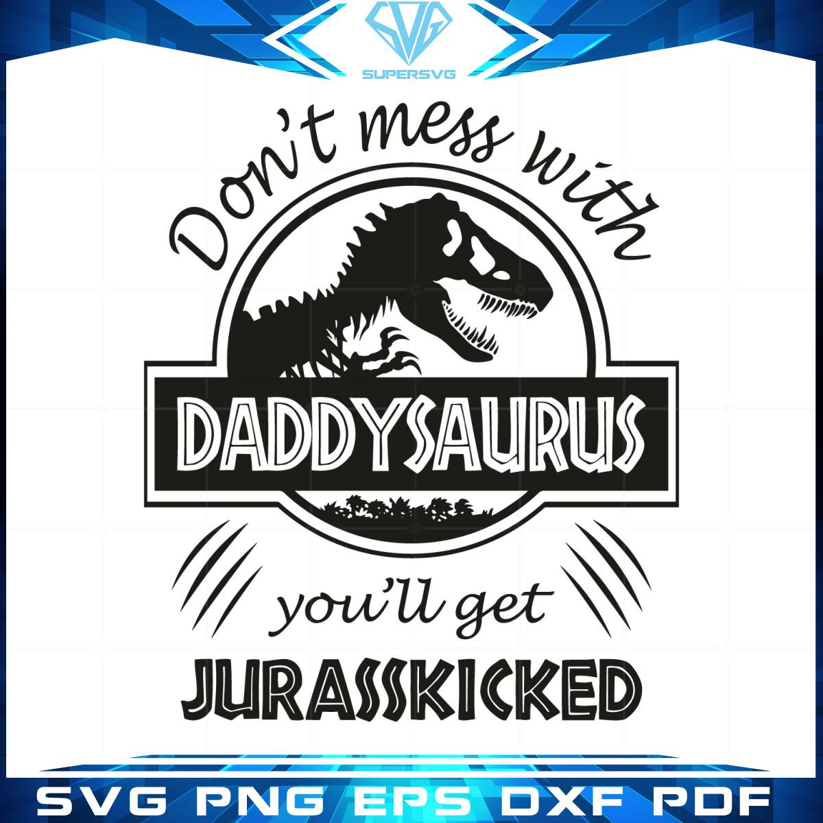 Daddysaurus cutting files Special Father’s Day svg