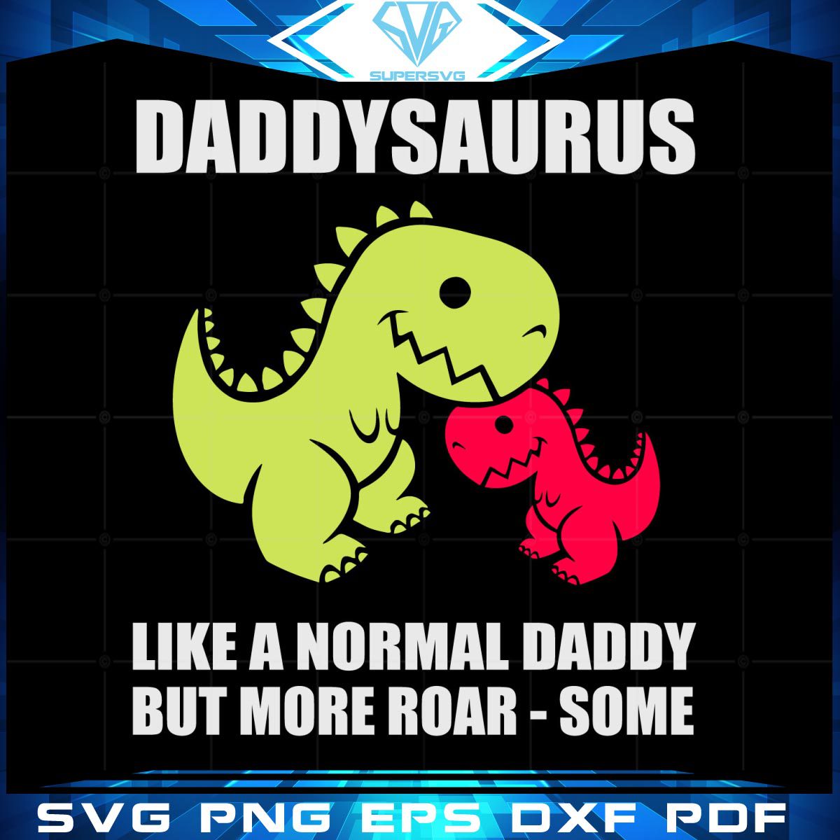 Daddysaurus Retro svg cutting files Special Father’s Day svg