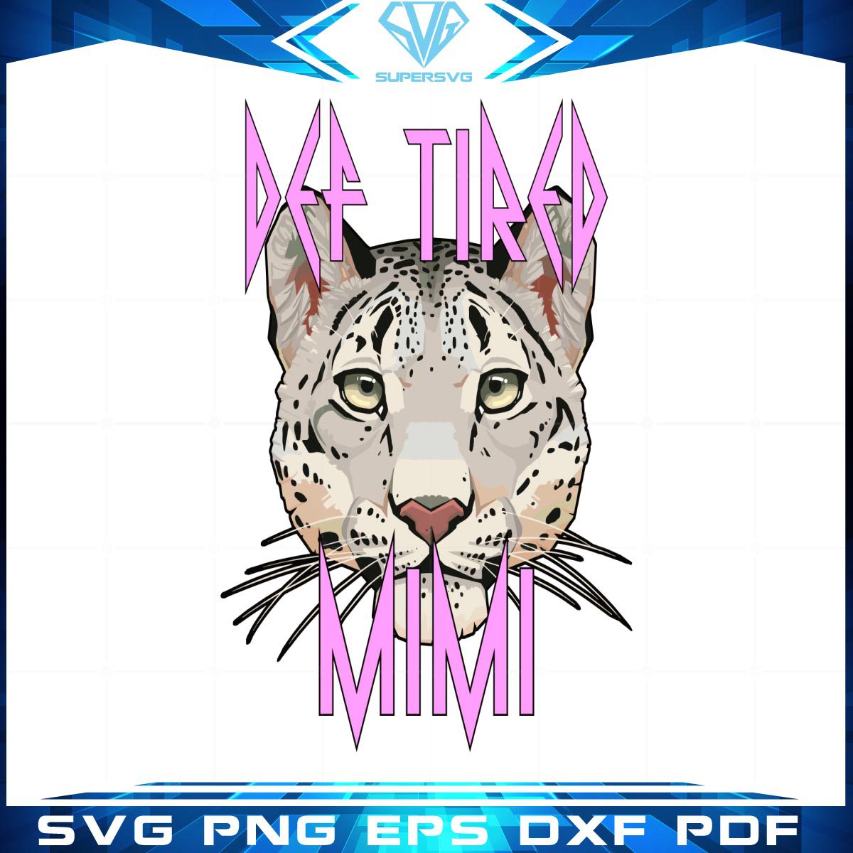 Def Tired Mimi Design Svg tiger mom svg