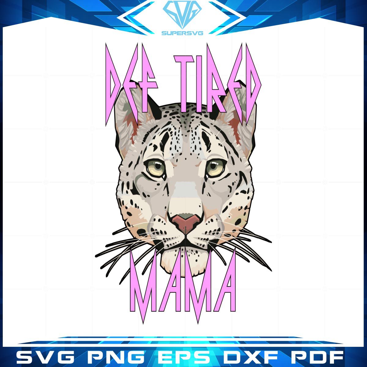Def Tired Mama Design Svg tiger vector