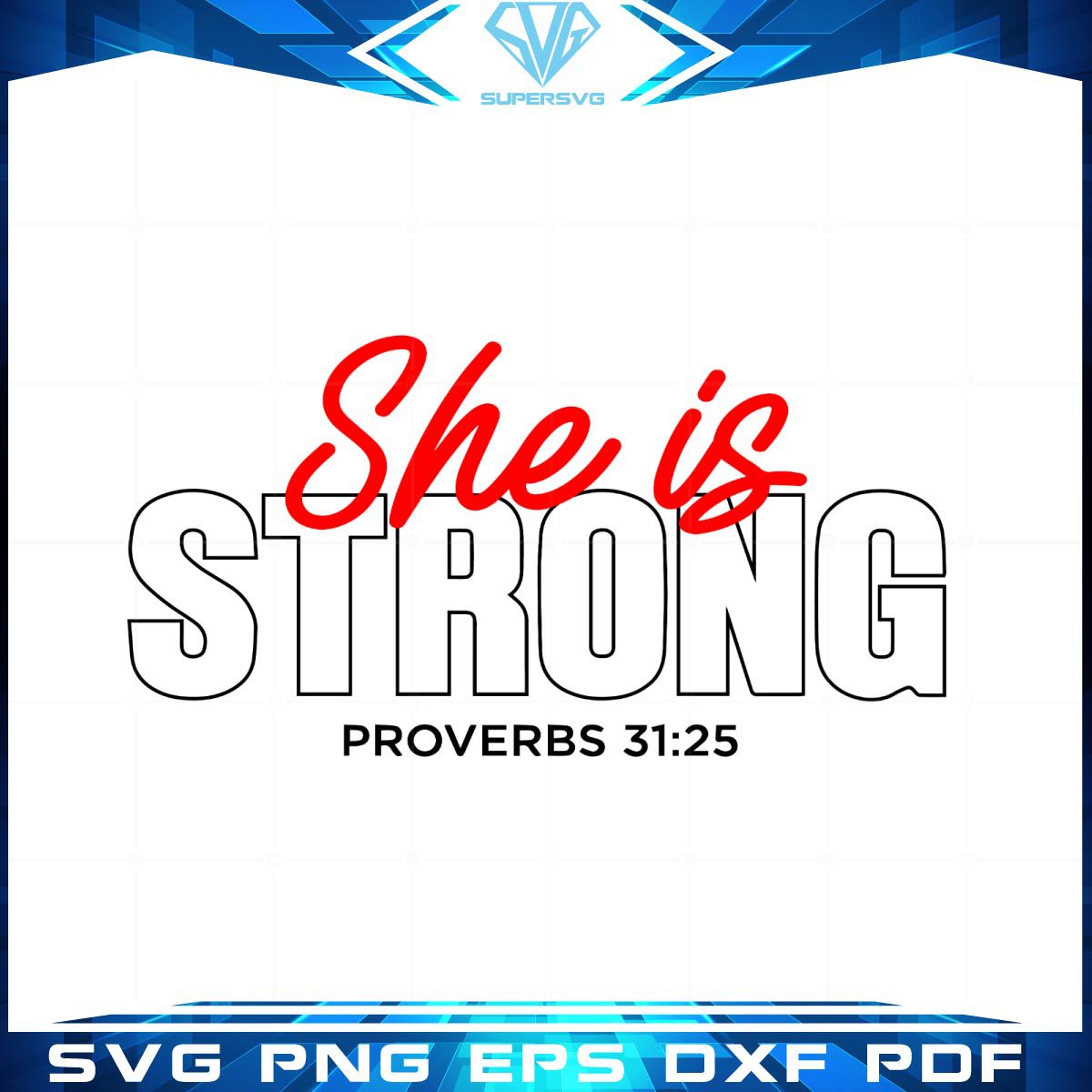She is Strong Proverbs 31 25 Svg cutting files Bible Quote Svg Cut Files