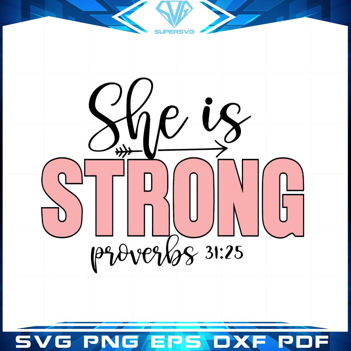 She is Strong Proverbs 31:25 SVG cutting files Christian Women T shirt Svg Cricut Files
