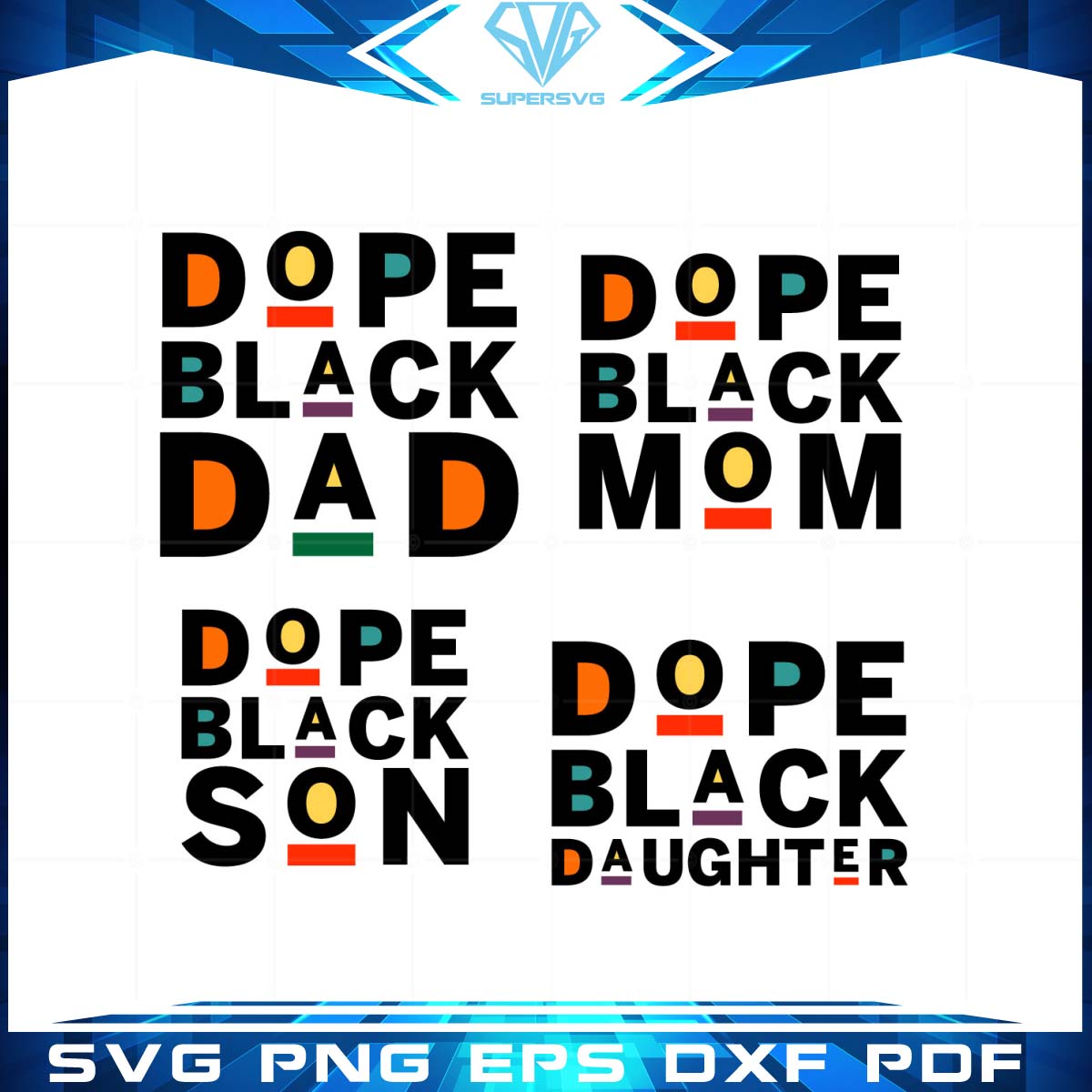 Dope Black Family SVG Juneteenth Father’s Day Cutting Files
