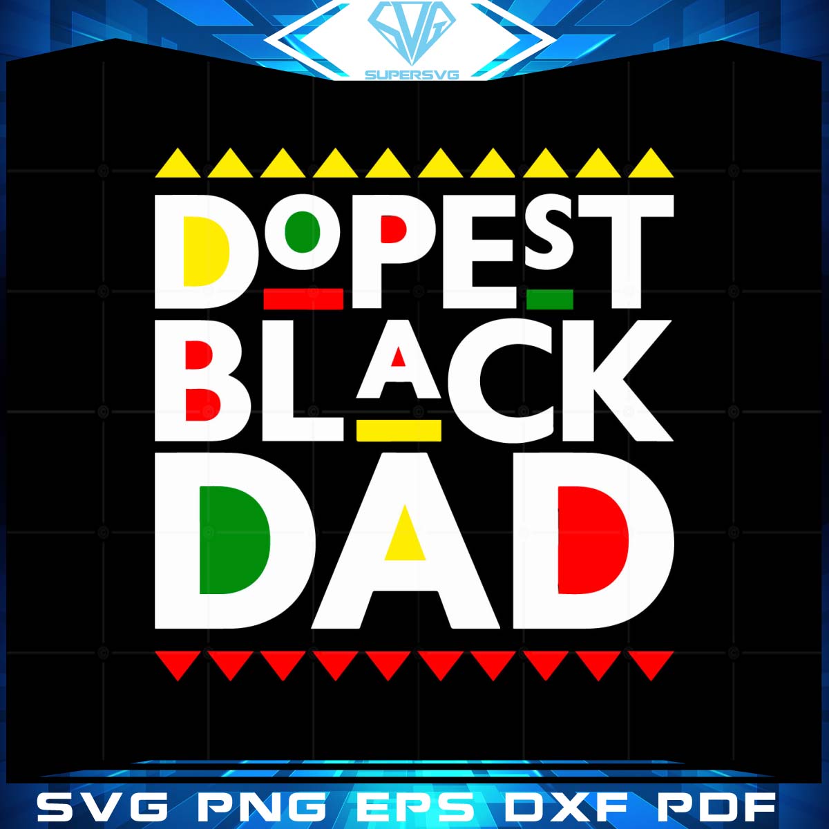 Dopest Black Dad SVG Cricut Juneteenth Father’s Day Cutting Files