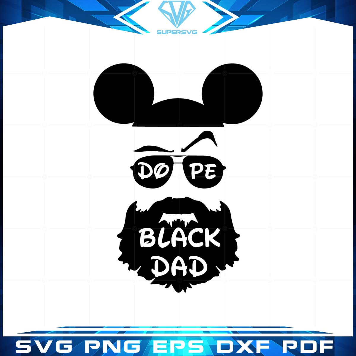 Dope Black Dad Mickey Daddy SVG Fathers Day Cutting Files Vector