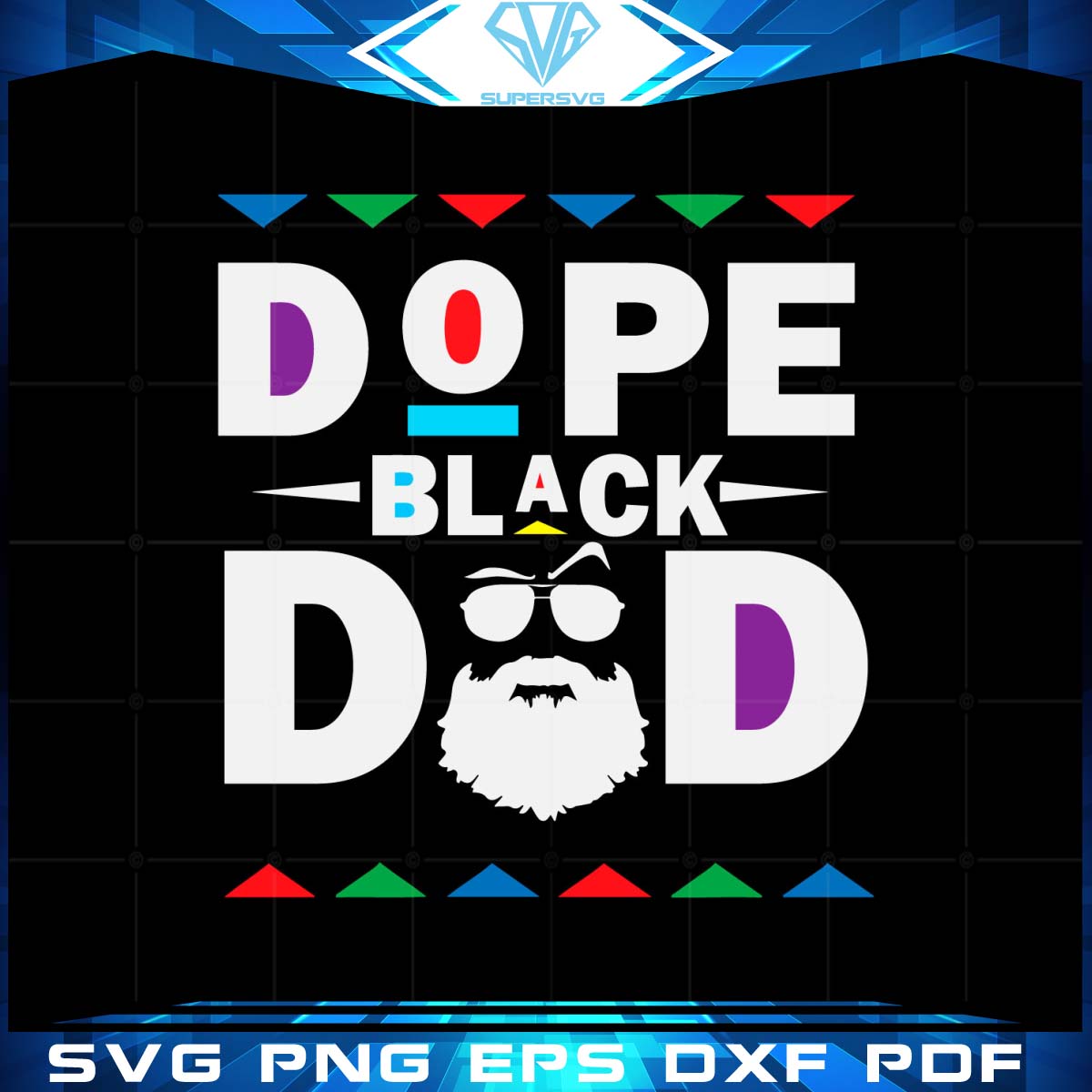 Dope Black Dad SVG Best Fathers Day Cutting Files Vector Designs