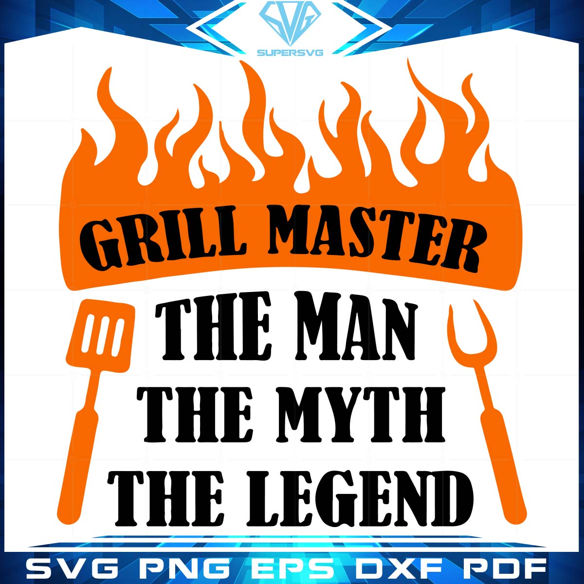 Grill Master Man Myth Legend SVG Best Fathers Day Fishing Cutting Files Vector Designs