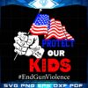 Protect Our Kids American Flag Svg, Uvalde Texas Violence Svg