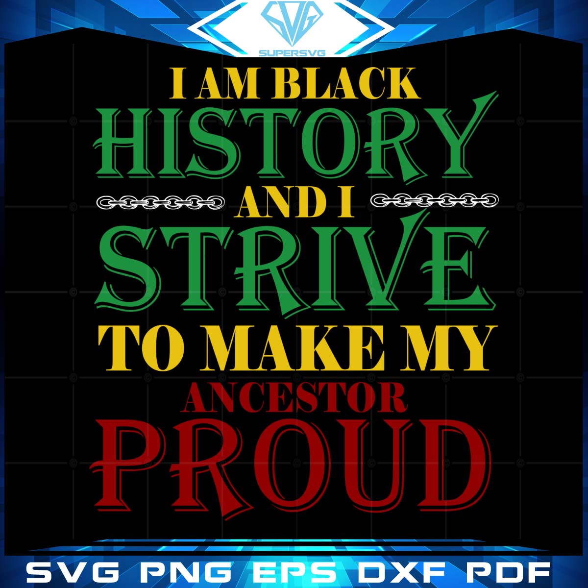 I Strive To Make My Ancestor Proud Svg, Juneteenth Svg