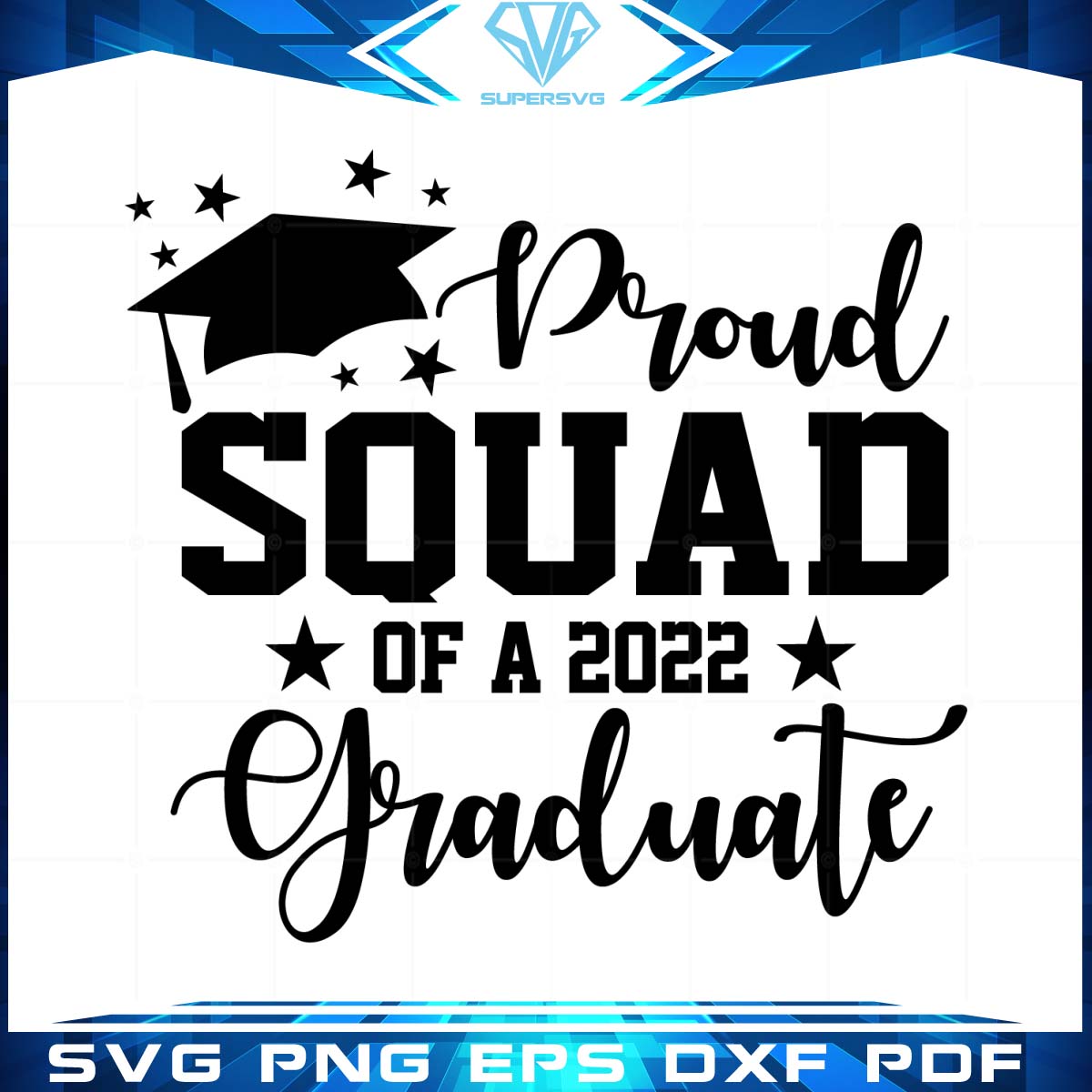 Proud Squad Of A 2022 Graduate Svg, Senior Svg